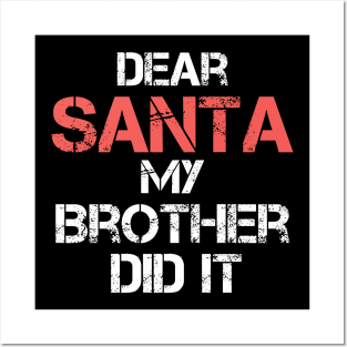 Funny Christmas Pajama Dear Santa My Brother Did It Posters and Art